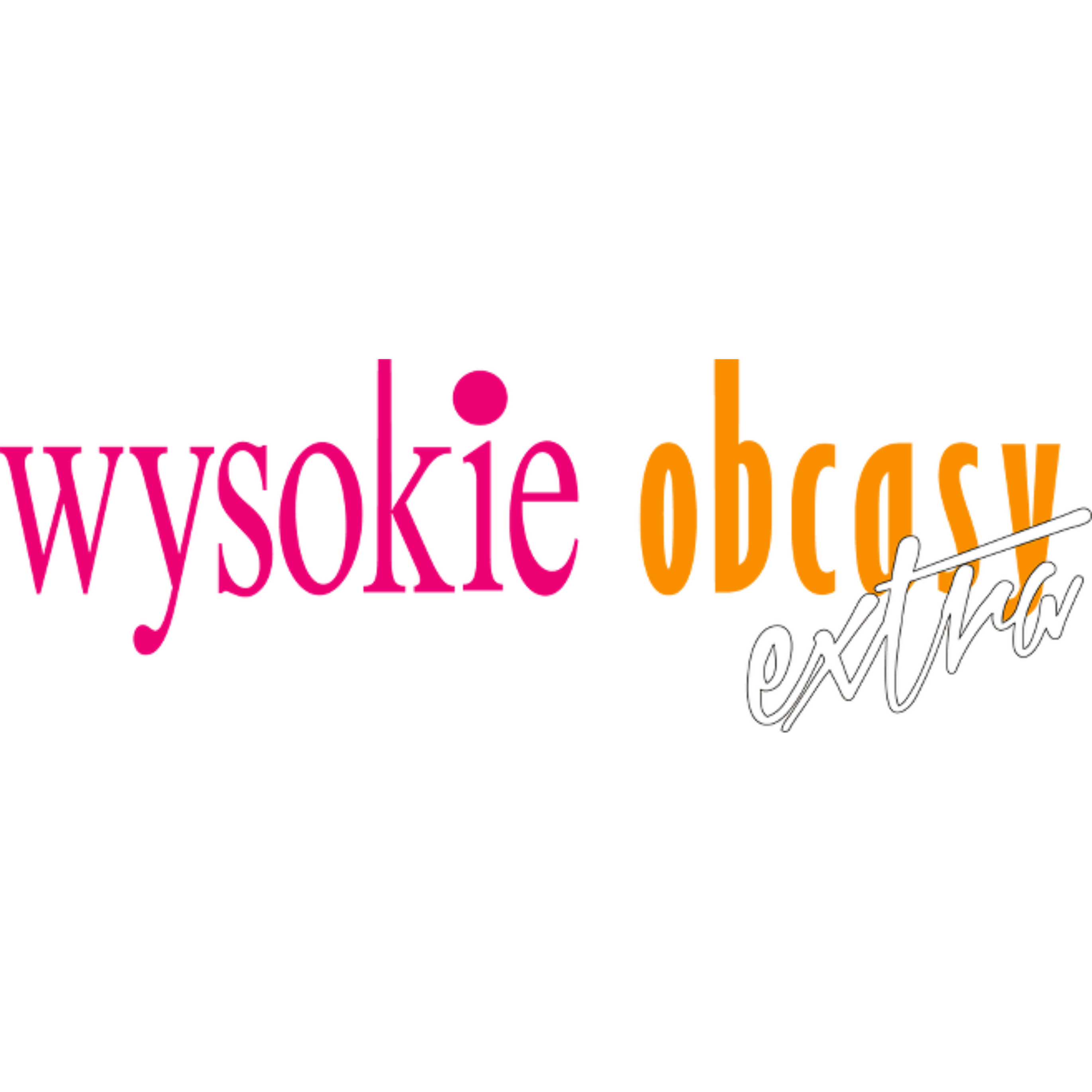 WYSOKIE OBCASY EXTRA / Maja Staniszewska